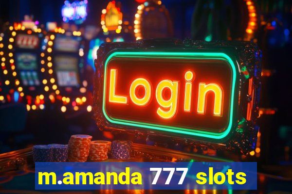 m.amanda 777 slots